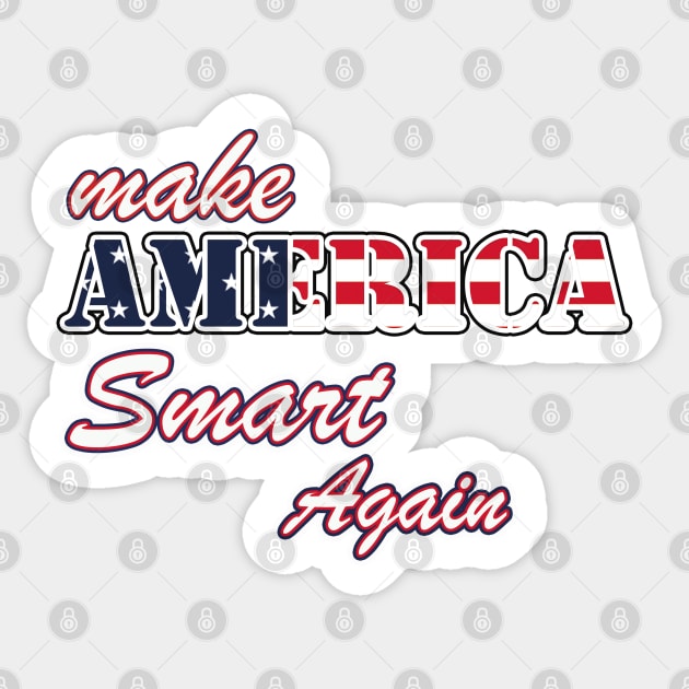 Make America Smart Again Sticker by RedoneDesignART